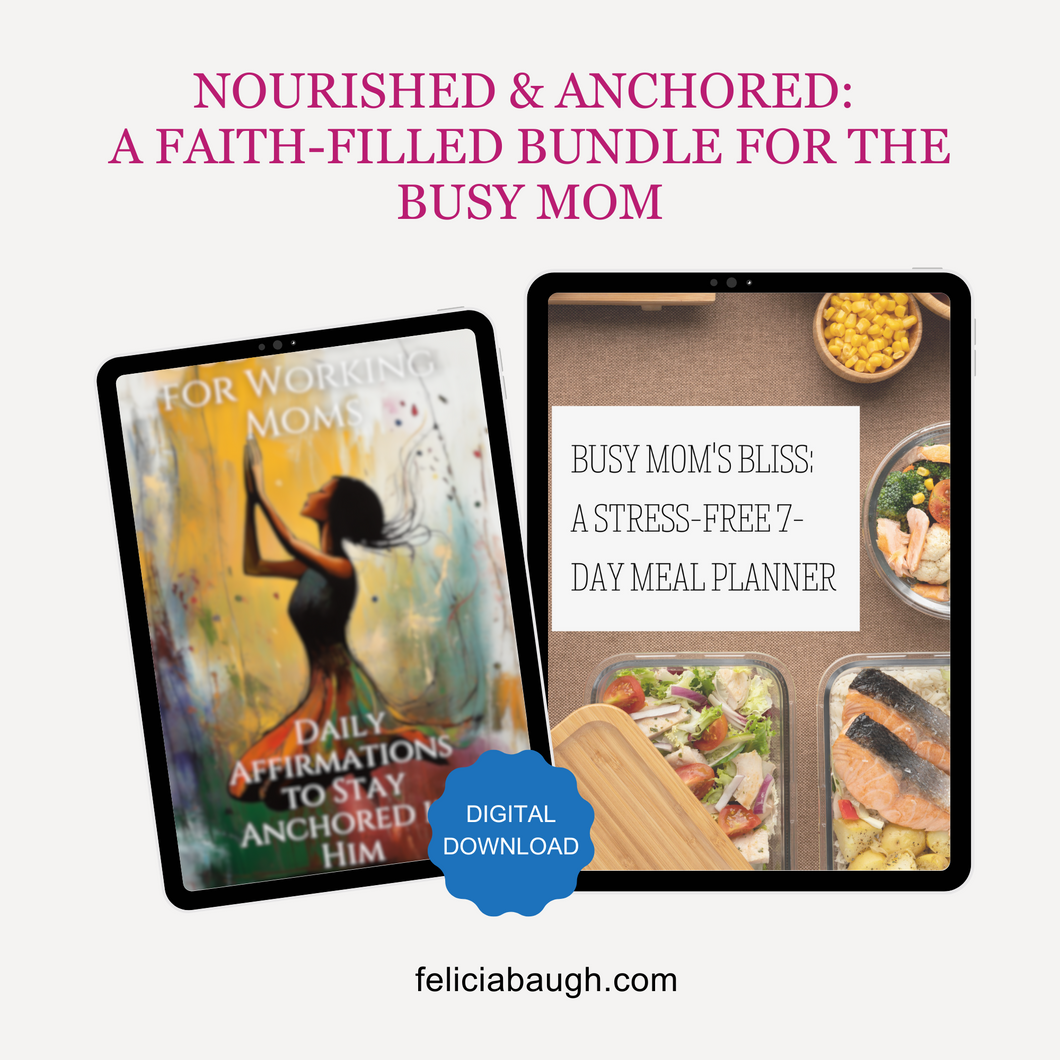 Nourished & Anchored: A Faith-Filled Bundle for the Busy Mom (Digital Download)